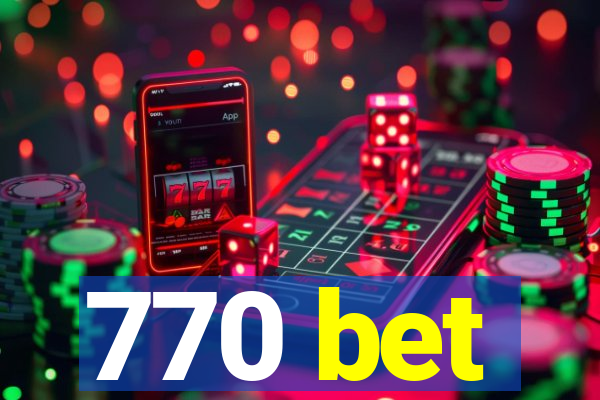 770 bet